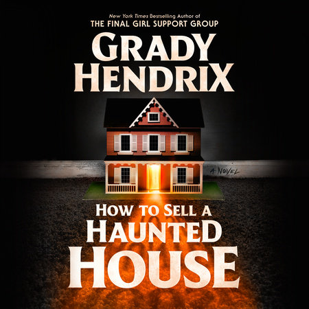 How to Sell a Haunted House by Grady Hendrix