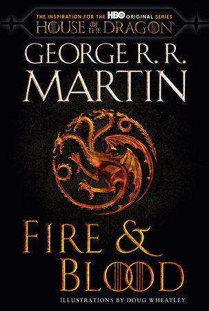 Fire & Blood (HBO Tie-in Edition) by George R. R. Martin: 9780593598009