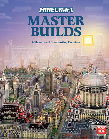 Minecraft: Master Builds by Mojang AB, The Official Minecraft Team:  9780593598993