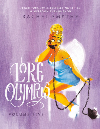 Lore Olympus: Volume Five by Rachel Smythe: 9780593599068 |  PenguinRandomHouse.com: Books