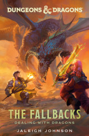 Dungeons & Dragons: The Fallbacks: Dealing with Dragons 