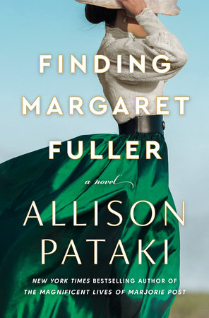 Finding Margaret Fuller by Allison Pataki: 9780593600238 |  : Books