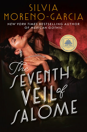 The Seventh Veil of Salome by Silvia Moreno-Garcia: 9780593600269