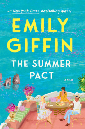 The Summer Pact by Emily Giffin: 9780593600290