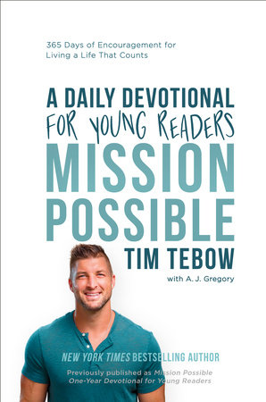 Mission Possible: A Daily Devotional for Young Readers by Tim Tebow:  9780593601273 | : Books