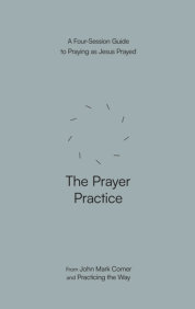 The Prayer Practice