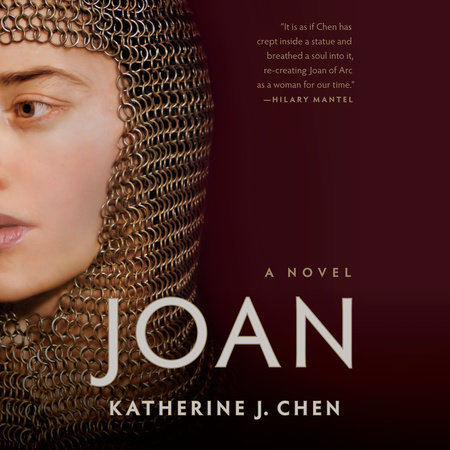 Joan: A Novel of Joan of Arc by Katherine J. Chen