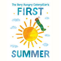 The Very Hungry Caterpillar's First Summer