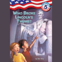 Cover of Capital Mysteries #5: Who Broke Lincoln\'s Thumb? cover
