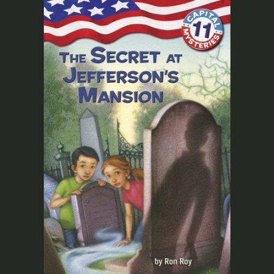 Capital Mysteries #11: The Secret at Jefferson's Mansion cover