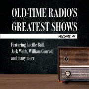 Old-Time Radio's Greatest Shows, Volume 41 