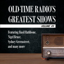 Old-Time Radio's Greatest Shows, Volume 44 Cover