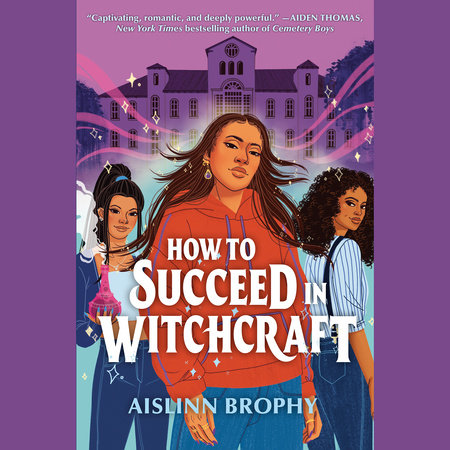 How To Succeed in Witchcraft by Aislinn Brophy