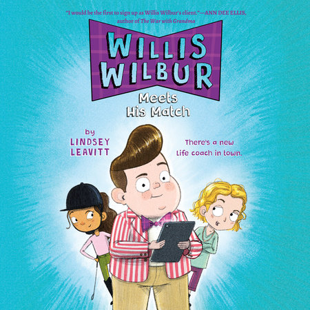 Willis Wilbur Meets His Match by Lindsey Leavitt