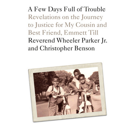 A Few Days Full of Trouble by Reverend Wheeler Parker, Jr. & Christopher Benson