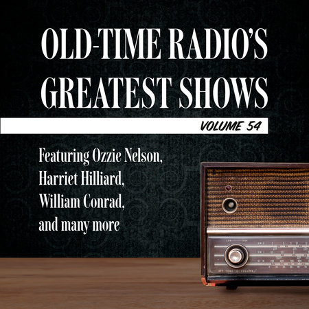 Old-Time Radio's Greatest Shows, Volume 54 Cover