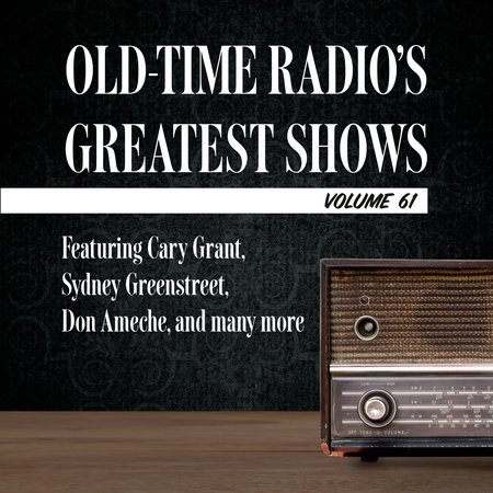 Old-Time Radio's Greatest Shows, Volume 61 Cover