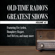 Old-Time Radio's Greatest Shows, Volume 62 