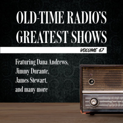 Old-Time Radio's Greatest Shows, Volume 67 Cover