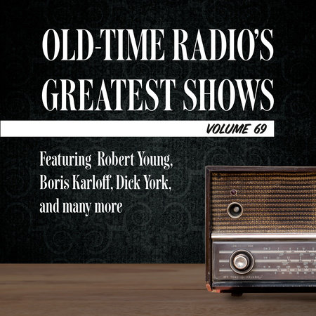 Old-Time Radio's Greatest Shows, Volume 69 Cover