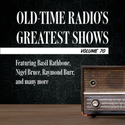 Old-Time Radio's Greatest Shows, Volume 70 Cover
