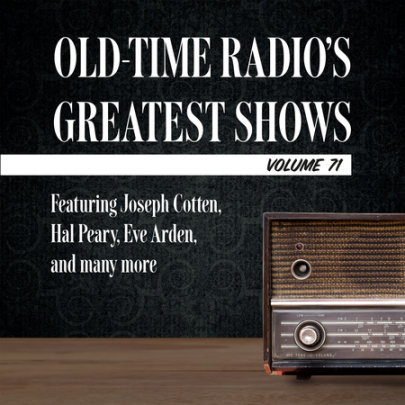 Old-Time Radio's Greatest Shows, Volume 71 Cover