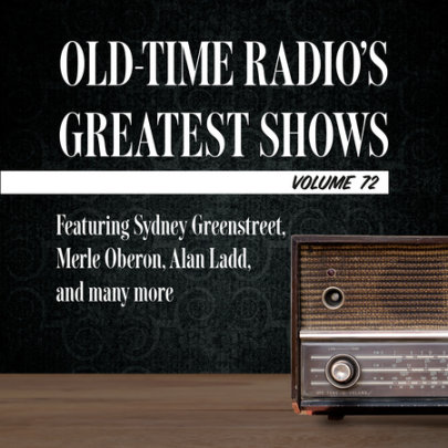 Old-Time Radio's Greatest Shows, Volume 72 Cover
