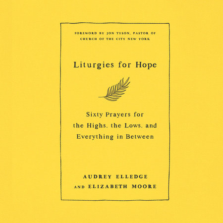 Liturgies for Hope by Audrey Elledge & Elizabeth Moore