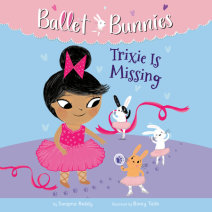 Ballet Bunnies #6: Trixie Is Missing Cover
