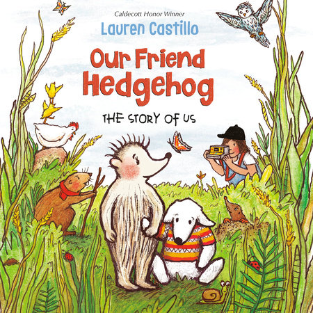 Our Friend Hedgehog by Lauren Castillo