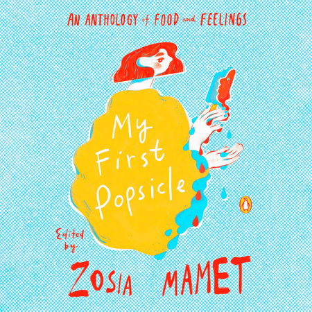 My First Popsicle by Zosia Mamet