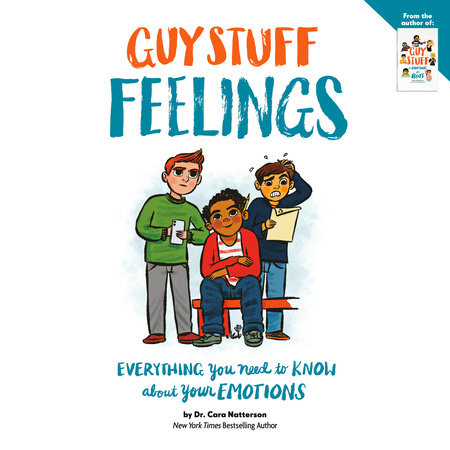 Guy Stuff Feelings: Everything you need to know about your emotions by Cara  Natterson: 9780593614693