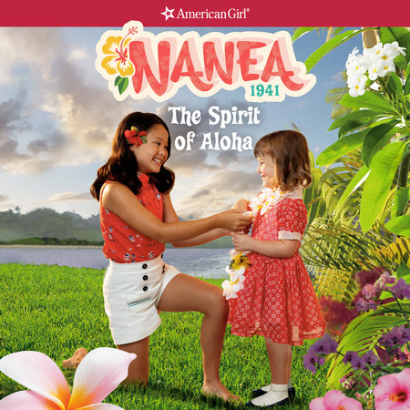 Nanea: The Spirit of Aloha by Kirby Larson