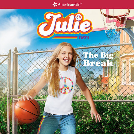 Julie: The Big Break by Megan McDonald