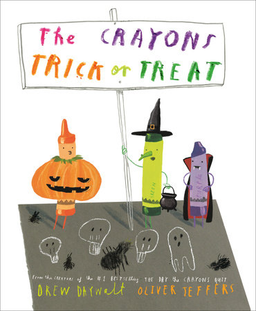 The Crayons Trick or Treat by Drew Daywalt: 9780593621028 |  PenguinRandomHouse.com: Books