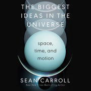 The Biggest Ideas in the Universe 