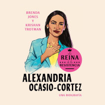 Alexandria Ocasio-Cortez: La reina de la Resistencia Cover