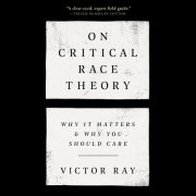 On Critical Race Theory 