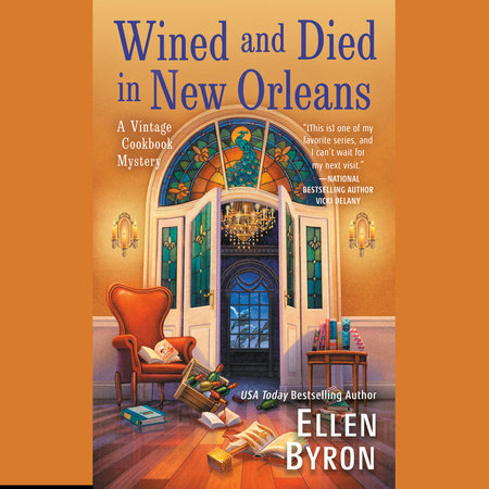 Wined and Died in New Orleans by Ellen Byron