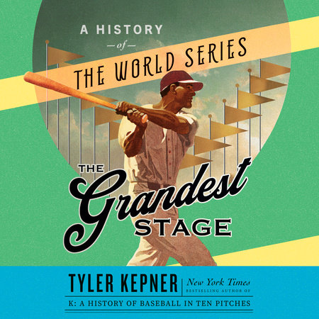 The Grandest Stage by Tyler Kepner