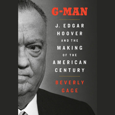 G-Man (Pulitzer Prize Winner) by Beverly Gage