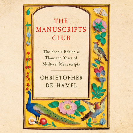 The Manuscripts Club by Christopher de Hamel