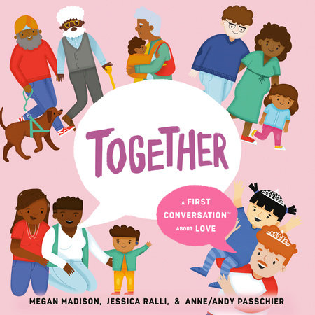 Together: A First Conversation About Love by Megan Madison & Jessica Ralli