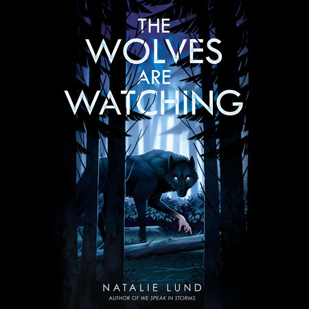 The Wolves Are Watching by Natalie Lund