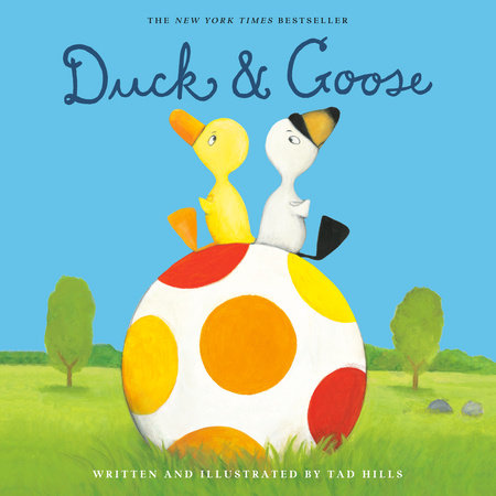 Duck & Goose by Tad Hills