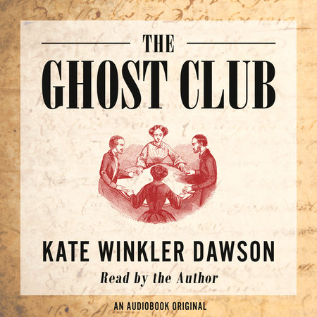 The Ghost Club by Kate Winkler Dawson