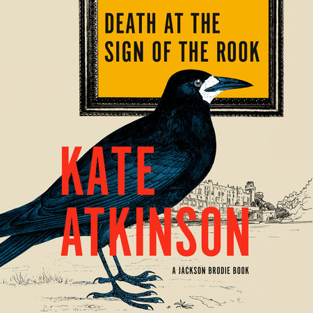 Death at the Sign of the Rook by Kate Atkinson