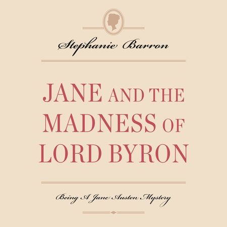 Jane and the Madness of Lord Byron by Stephanie Barron