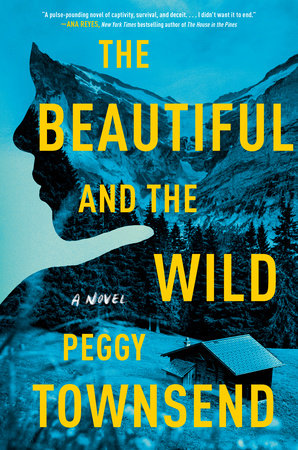 The Beautiful and the Wild by Peggy Townsend 9780593638088