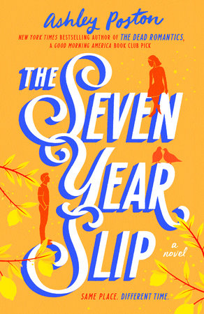 The Seven Year Slip by Ashley Poston: 9780593638842 |  : Books